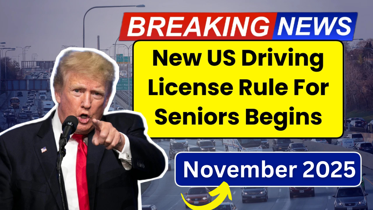 New US Driving License Rules for Seniors Over 70 Start November 2025 – What Drivers Must Know